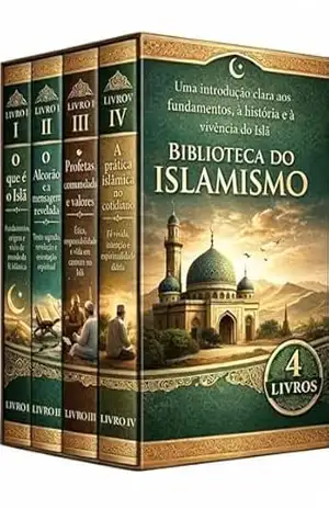 Biblioteca do Islamismo – 4 Livros – Uma introdução descomplicada aos fundamentos, à história e à vivência do Islã – Noetrix
