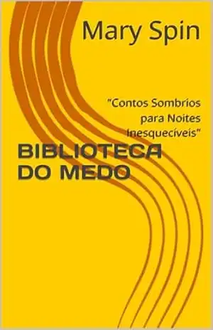 BIBLIOTECA DO MEDO: “Contos Sombrios para Noites Inesquecíveis” – Mary Spin