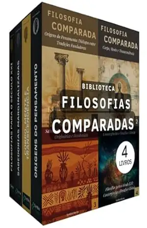 Biblioteca Filosofias Comparadas: Sabedorias do Mundo em Diálogo: Horizontes Filosóficos da Humanidade: Um Estudo Comparado entre Tradições Globais - Symbio Books