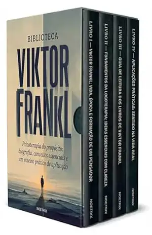 Biblioteca Viktor Frankl – 4 Livros – Sentido da vida e liberdade: Psicologia existencial explicada: Logoterapia para iniciantes: guia completo de ideias, obras essenciais e aplicação no cotidiano – Noetrix