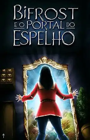Bifrost e o Portal do Espelho – Regina Maria