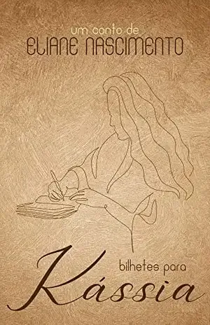 Bilhetes para Kássia – Eliane Nascimento