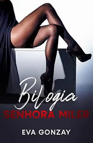 Bilogia Senhora Miler – Eva Gonzay