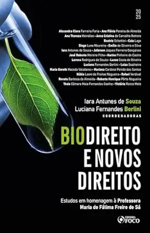 Biodireito e Novos Direitos – 1ª Ed – 2025 – Iara Antunes de Souza