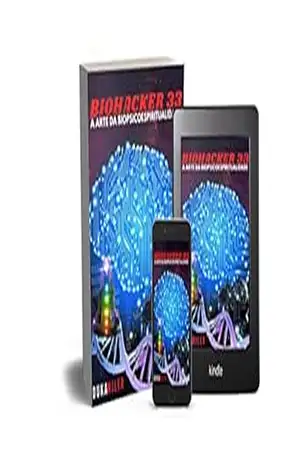 Biohacker 33.: A arte da Biopsicoespiritualidade. - Eduardo Miler Santos de Jesus