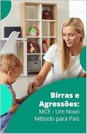 Birras e Agressões: MCE Um Novo Método para Pais – Joana  Marques