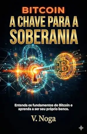 Bitcoin: A Chave Para a Soberania - V.  Noga