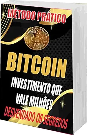 Bitcoin Desvendando os Segredos: Bitcoin Investimentos que vale milhões – Ricardo Gonçalves
