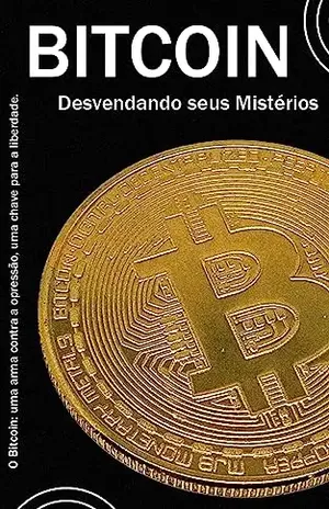 Bitcoin: Desvendando seus Mistérios – Logical Mindset