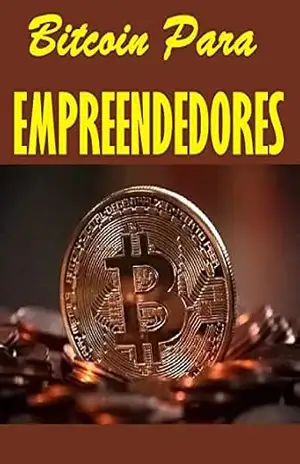 Bitcoin para Empreendedores: Guia de como empreender com o mercado de criptomoedas. – Geovane  Santos