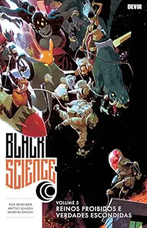 Black Science vol. 5: reinos proibidos e verdades escondidas – Rick Remender