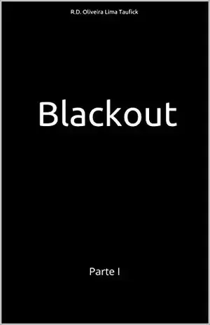 Blackout: Parte I – R.D. Oliveira Lima Taufick