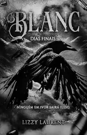 BLANC: Dias finais (CORVUS Livro 2) – Lizzy Laurent