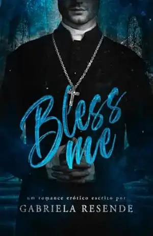 Bless Me – Gabriela Resende