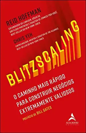 BLITZSCALING: O Caminho Vertiginoso para Construir Negócios Extremamente Valiosos - Chris Yeh