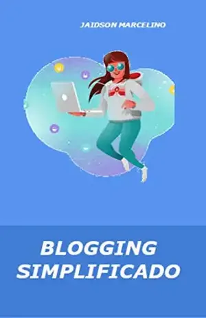 BLOGGING SIMPLIFICADO – Jaidson Marcelino