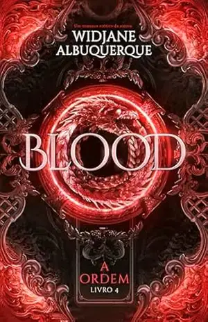 BLOOD (A Ordem Livro 4) – WIDJANE ALBUQUERQUE