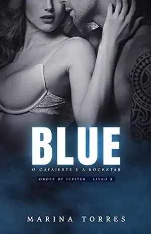 BLUE – O CAFAJESTE E A ROCKSTAR (Drops Of Jupiter – Livro 3) – Marina Torres