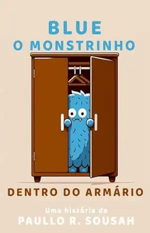 Blue: O monstrinho dentro do armário – Paullo R. Sousah