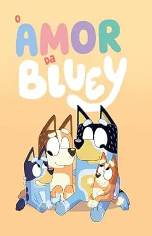 Bluey – O Amor de Bluey – On Line Editora
