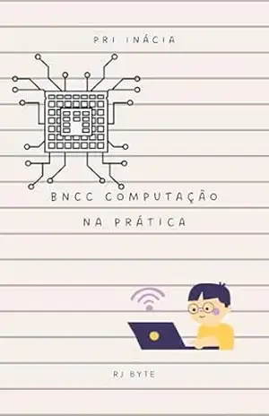BNCC Computação na prática – Pri Inácia