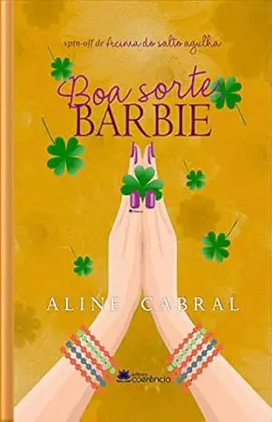 Boa Sorte, Barbie – Aline Cabral