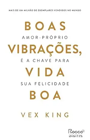 Boas vibrações, vida boa: Amor–próprio é a chave para sua felicidade – Vex King