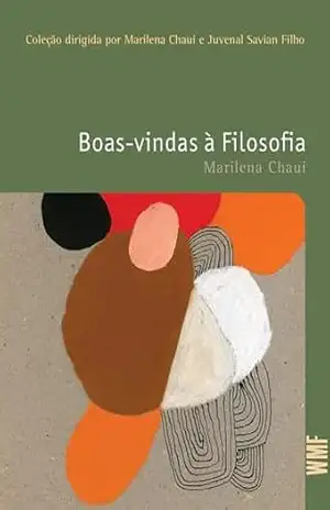 Boas–vindas à filosofia (Filosofias: o prazer do pensar Livro 1) – Marilena Chaui