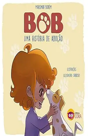 Bob, uma história de adoção – Marismar Borém