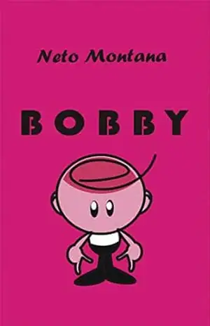 Bobby – Neto  Montana