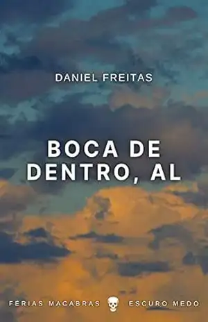 Boca de Dentro, AL: Coleção Férias Macabras – Daniel Freitas