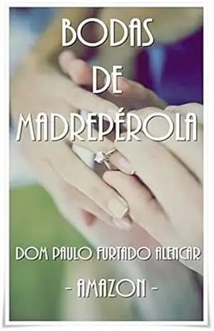 BODAS DE MADREPÉROLA – DOM PAULO ALENCAR