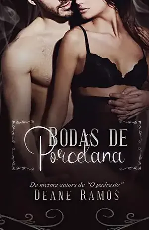 Bodas de Porcelana: Um conto de Deane Ramos – Deane Ramos