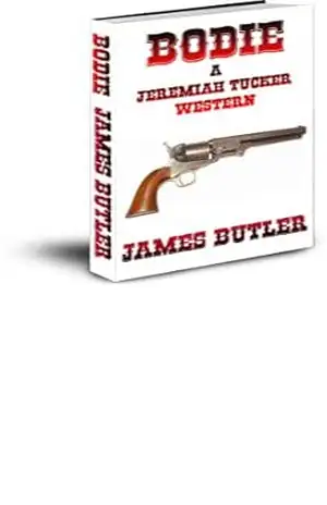 BODIE (Jeremiah Tucker The Gunfighter Livro 5) – James Butler