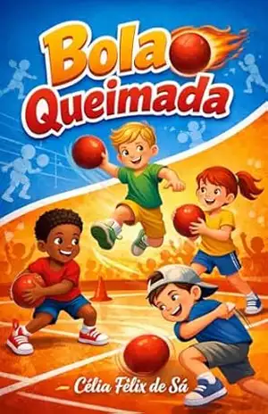 Bola Queimada – Célia Félix de Sá