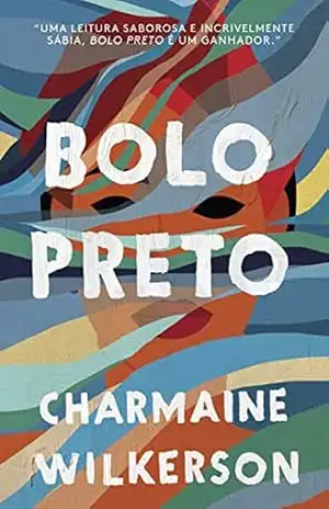 Bolo preto – Charmaine Wilkerson