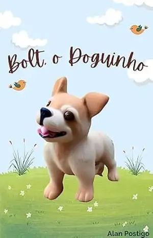 Bolt, o Doguinho - Alan  Postigo