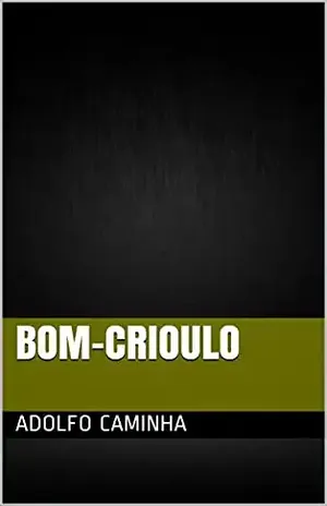 Bom–Crioulo - Adolfo  Caminha