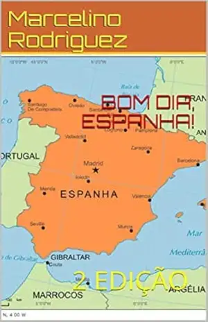 BOM DIA, ESPANHA!: 2 EDIÇÃO - Marcelino  Rodriguez