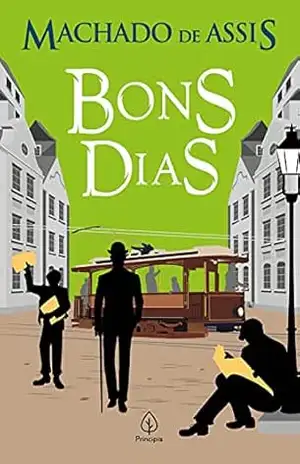 Bons dias (Clássicos da literatura) – Machado de Assis