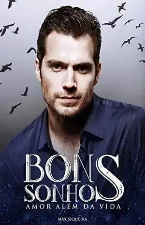 Bons Sonhos: Amor Além da Vida – Max Siqueira