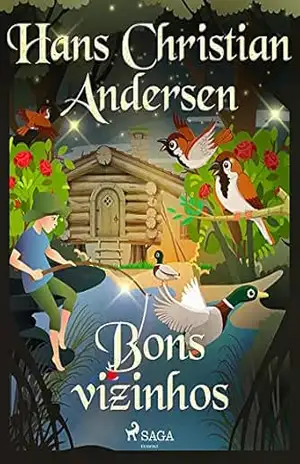 Bons vizinhos (Os Contos de Hans Christian Andersen) – H.C. Andersen