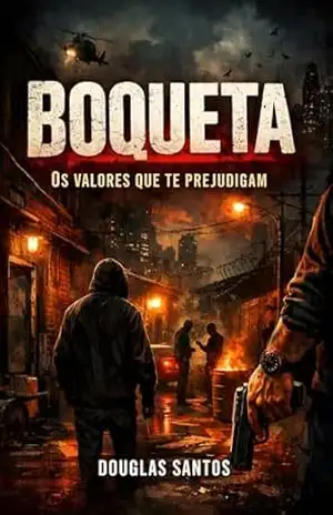 BOQUETA: OS VALORES QUE TE PREJUDICAM (REALIDADE INTERIOR: Uma anatomia da alma diante da dor. Livro 7) – Douglas Santos
