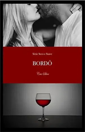 BORDÔ (Série Seco e Suave Livro 7) – Cris Silva