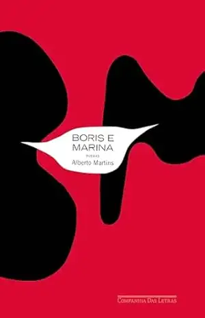 Boris e Marina: Poemas – Alberto Martins
