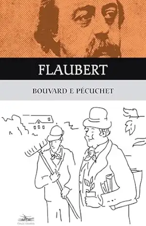 Bouvard e Pécuchet – Gustave Flaubert