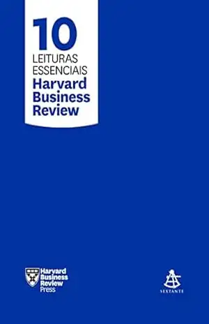 Box 10 leituras essenciais (10 leituras essenciais – HBR) – Harvard Business Review