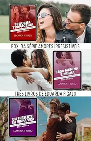 BOX AMORES IRRESISTÍVEIS – Eduarda  Figalo