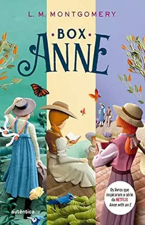 Box Anne – (Texto integral – Clássicos Autêntica): Anne de Green Gables, Anne de Avonlea e Anne da Ilha - Lucy Maud Montgomery