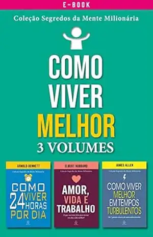 Box Como viver melhor (Segredos da mente milionária) – Arnold Bennett